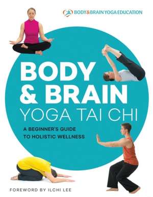 Body & Brain Yoga Tai CHI de Body & Brain Yoga Education