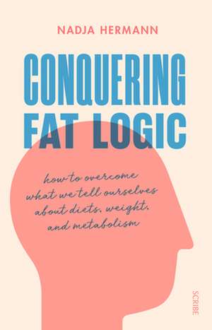 Conquering Fat Logic de Nadja Hermann