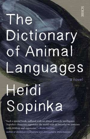 The Dictionary of Animal Languages de Heidi Sopinka