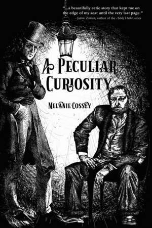 A Peculiar Curiosity de Melanie Cossey