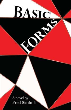 Basic Forms de Fred Skolnik