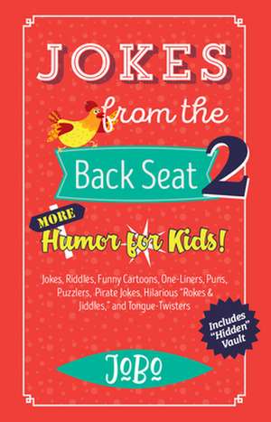 Jokes from the Back Seat 2: More Humor for Kids! de Jobo Jobo