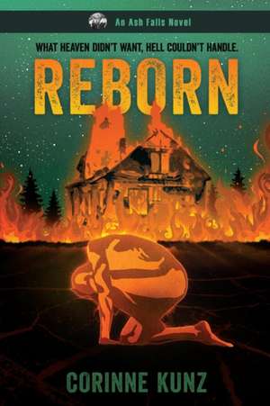 Reborn (An Ash Falls Novel) de Corrine Kunz