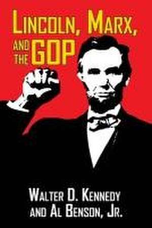 Lincoln, Marx, and the GOP de Al Benson