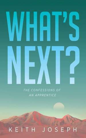 What's Next? de Keith Joseph