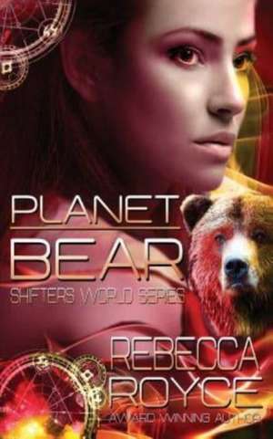 Planet Bear de Rebecca Royce