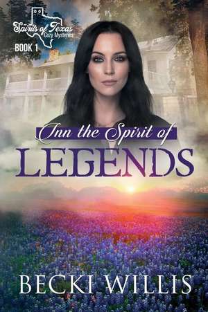 Inn the Spirit of Legends de Becki Willis