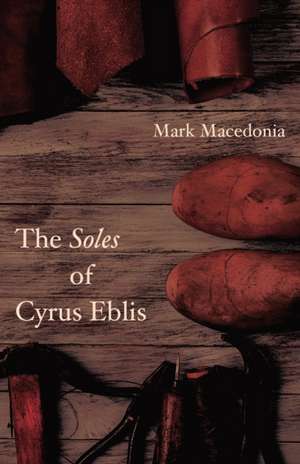 The Soles of Cyrus Eblis de Mark Macedonia