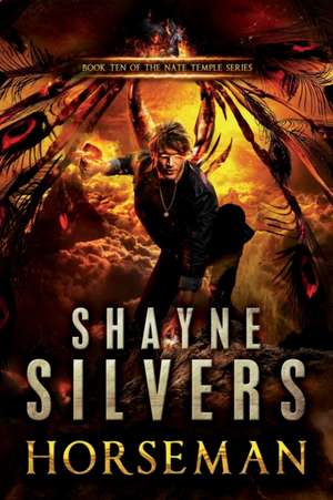 Horseman: A Nate Temple Supernatural Thriller Book 10 de Shayne Silvers