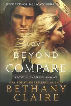 Love Beyond Compare (Large Print Edition) de Bethany Claire