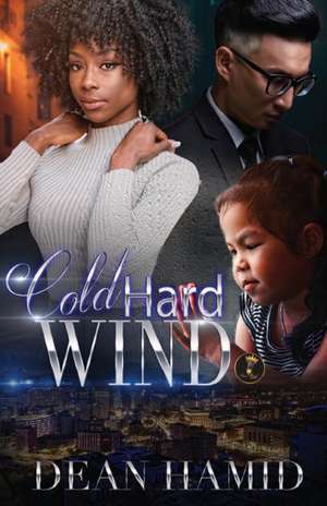Cold Hard Wind de Dean Hamid