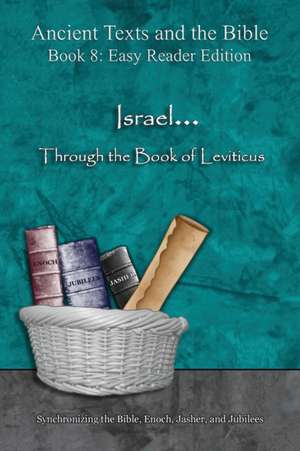 Israel... Through the Book of Leviticus - Easy Reader Edition de Ahava Lilburn