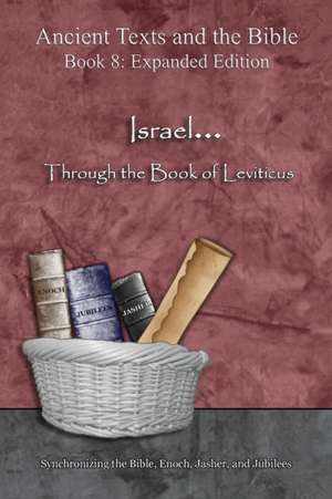 Israel... Through the Book of Leviticus - Expanded Edition de Ahava Lilburn