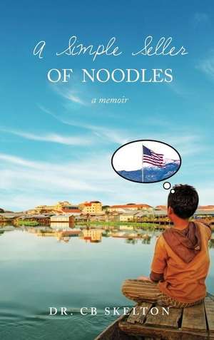 A Simple Seller of Noodles de C. B. Skelton