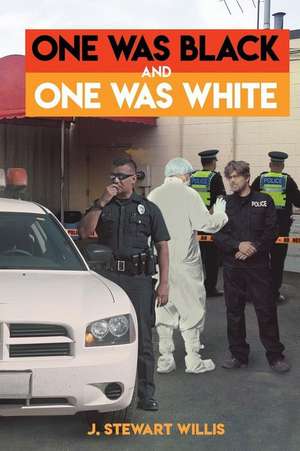 One was Black and One was White de J. Stewart Willis