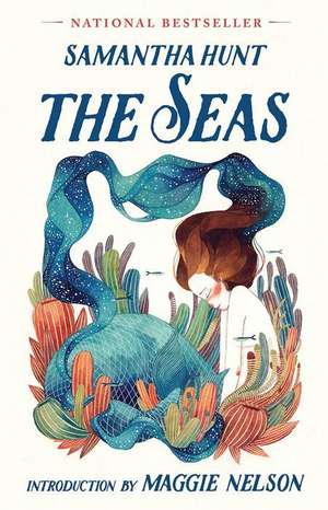 The Seas de Samantha Hunt