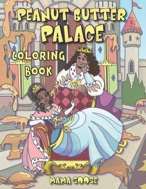 Peanut Butter Palace - Coloring Book de Mama Goose