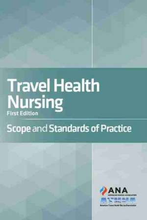 Travel Health Nursing de American Travel Health Nurses Association