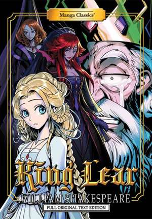 Manga Classics: King Lear - Full Original Text Edition (Paperback) de William Shakespeare