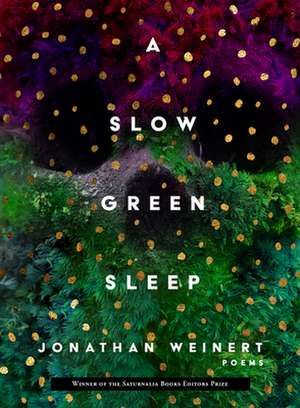 A Slow Green Sleep de Jonathan Weinert