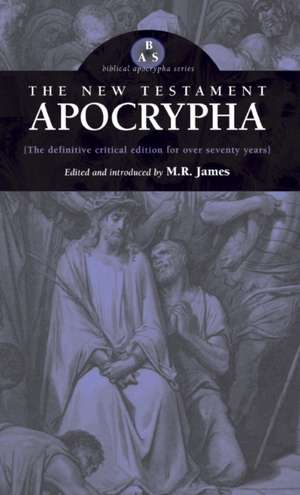 New Testament Apocrypha de M. R. James