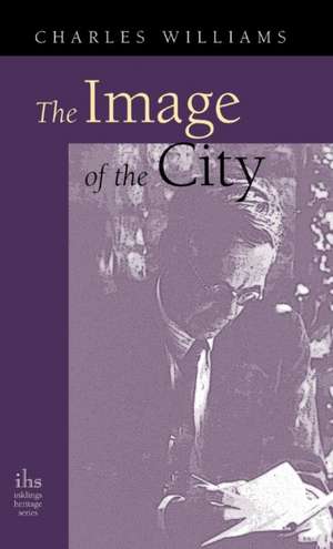 Image of the City (and Other Essays) de Charles Williams