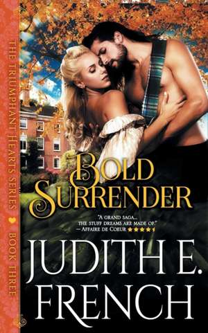 Bold Surrender (The Triumphant Hearts Series, Book 3) de Judith E French