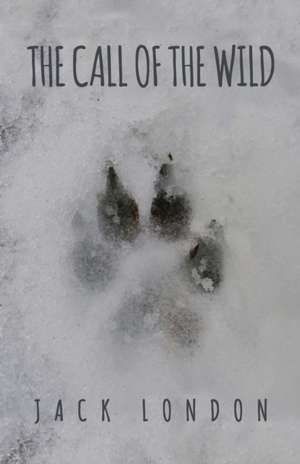 The Call of the Wild de Jack London