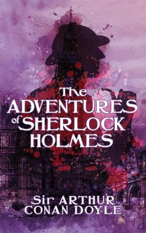 The Adventures of Sherlock Holmes de Arthur Conan Doyle