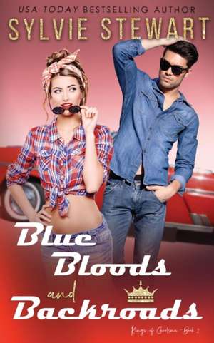 Blue Bloods and Backroads de Sylvie Stewart