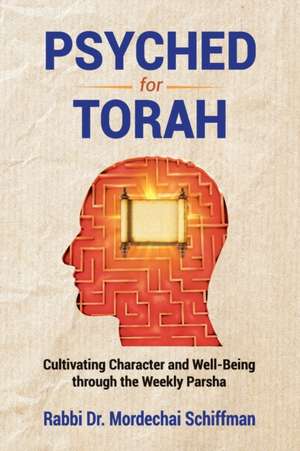 Psyched for Torah de Mordechai Schiffman