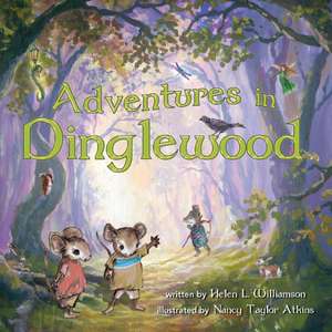 Adventures in Dinglewood de Helen L. Williamson