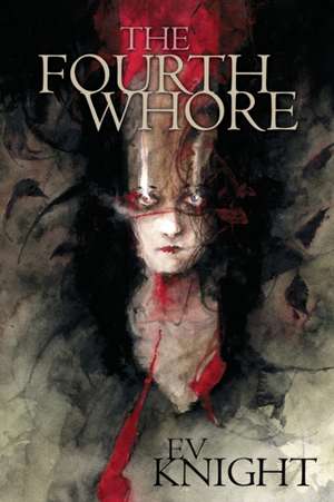 The Fourth Whore de Ev Knight