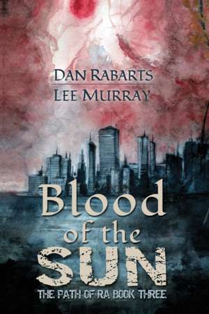 Blood of the Sun de Dan Rabarts