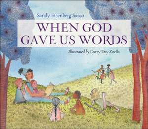 When God Gave Us Words de Sandy Eisenberg Sasso