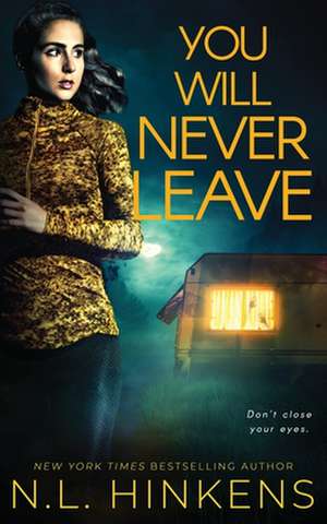 You Will Never Leave de N L Hinkens