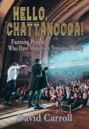 Hello, Chattanooga! de David Carroll