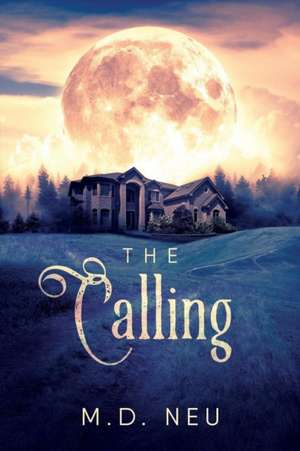 The Calling de M. D. Neu