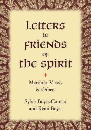 Letters to Friends of the Spirit de Sylvie Boyer-Camax