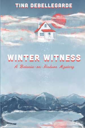 Winter Witness de Tina Debellegarde