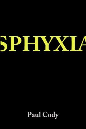 Sphyxia de Paul Cody