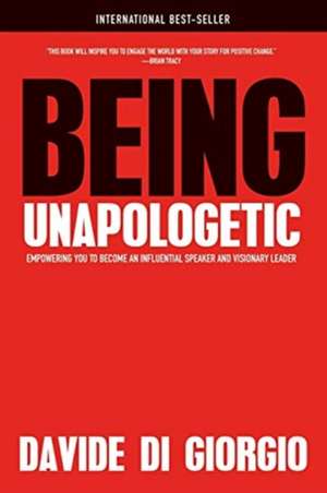 Being Unapologetic de Davide Di Giorgio