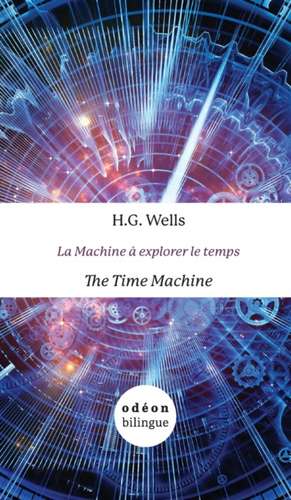 The Time Machine / La Machine à explorer le temps de H. G. Wells