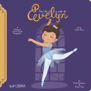 Life of/La Vida de Evelyn Cisneros de Ariana Stein