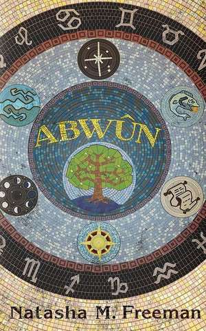 Abwûn de Natasha M Freeman