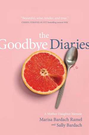 The Goodbye Diaries de Marisa Bardach Ramel