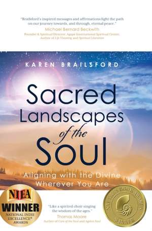 Sacred Landscapes of the Soul de Karen Brailsford