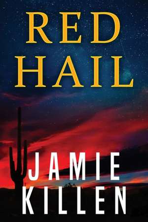 Red Hail de Jamie Killen