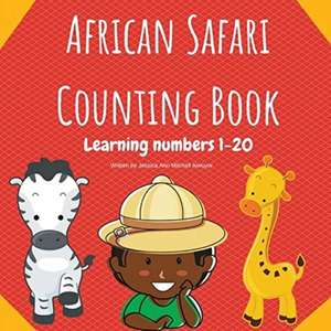 African Safari Counting Book de Jessica Ann Mitchell Aiwuyor