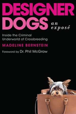 Designer Dogs de Bernstein, Madeline